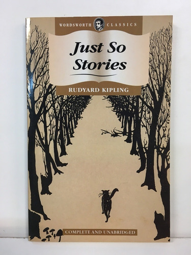 Just So Stories - Wordsworth Classics - Kipling Rudyard Jose