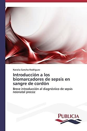 Libro: Introducción A Biomarcadores Sepsis Sangre