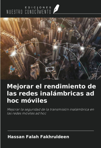 Libro: Mejorar El Rendimiento De Las Redes Inalámbricas Ad