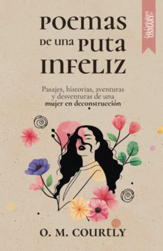 Poemas De Una Puta Infeliz: Pasajes Historias Aventuras Y De