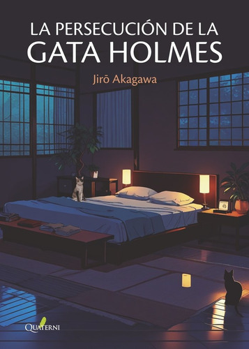 LA PERSECUCION DE LA GATA HOLMES, de AKAGAWA, Jiro. Editorial QUATERNI en español, 2024