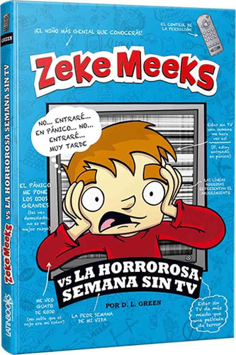 Zeke Meeks Vs La Horrorosa Semana Sin Tv - D. L. Green