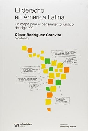 Derecho En America Latina:un Mapa Para El Pensamiento Juridi