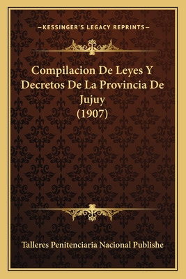 Libro Compilacion De Leyes Y Decretos De La Provincia De ...