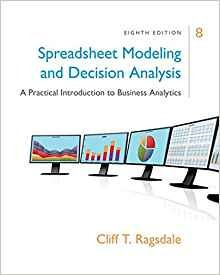 Spreadsheet Modeling  Y  Decision Analysis A Practical Intro