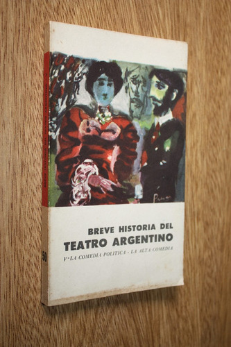 Breve Historia Teatro Argentino V Comedia Política Alta Come