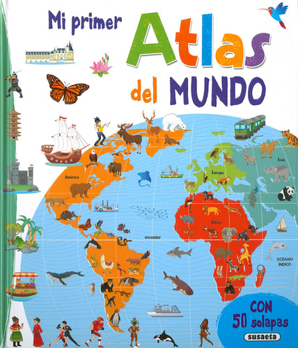 Mi Primer Atlas Del Mundo - Ediciones, Susaeta  - *