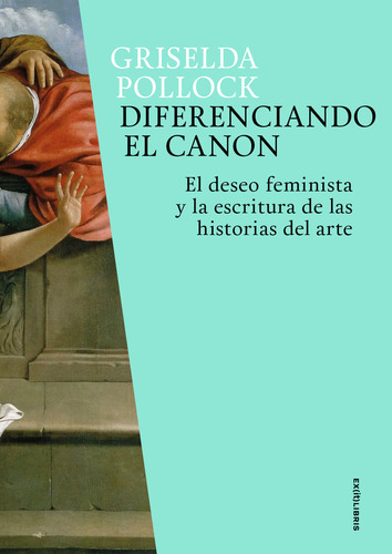 Diferenciando El Canon, De Pollock, Griselda. Editorial Exit, Tapa Blanda En Español