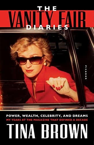 The Vanity Fair Diaries: Power, Wealth, Celebrity, And Dreams: My Years At The Magazine That Defined A Decade, De Brown, Tina. Editorial Picador Usa, Tapa Blanda En Inglés