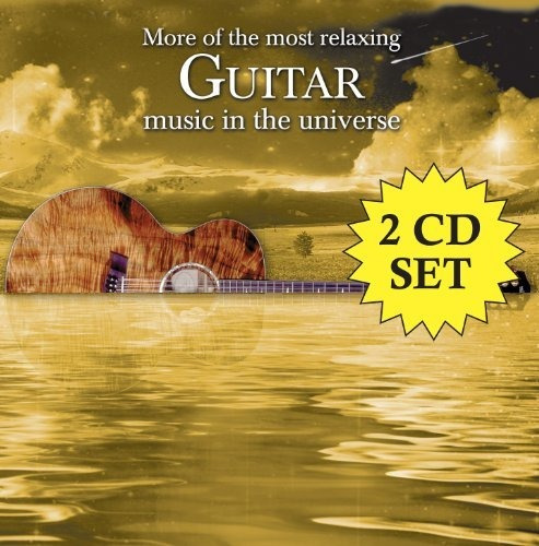 Cd More Of The Most Relaxing Guitar Music In The Universe [