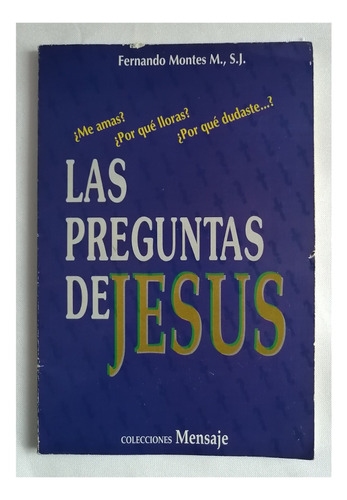 Libro Las Preguntas De Jesús, Fernando Montes S.j.