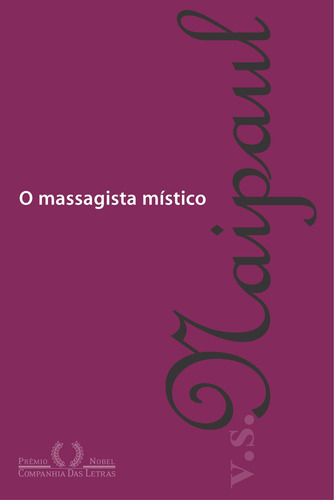O massagista místico, de Naipaul, V. S.. Editora Schwarcz SA, capa mole em português, 2003