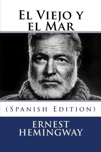 El Viejo Y El Mar (spanish Edition), De Ernest Hemingway. Editorial Createspace Independent Publishing Platform, Tapa Blanda En Español, 2016