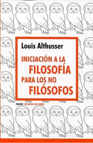 Louis Althusser - Iniciacion A La Filosofia