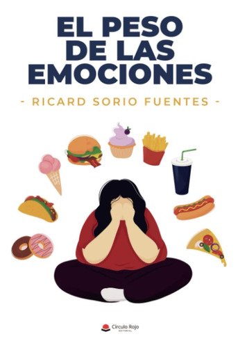 Libro: El Peso De Las Emociones (spanish Edition)