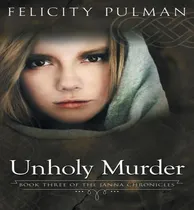 Comprar Libro Unholy Murder - Felicity Pulman