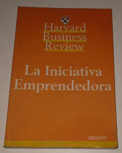 La Iniciativa Emprendedora - Harvard Business Review