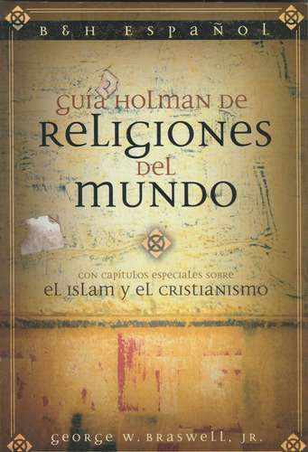 Guia Holman De Religiones Del Mundo George W Braswell 