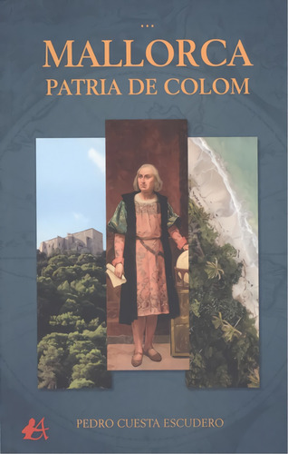 Libro Mallorca, Patria De Colom - Cuesta Escudero, Pedro