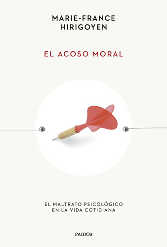 Libro El Acoso Moral - Marie-france Hirigoyen