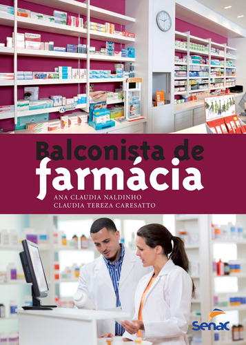 Balconista de farmácia, de Naldinho, Ana Claudia. Editora Serviço Nacional de Aprendizagem Comercial, capa mole em português, 2018