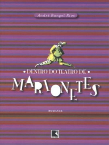 Dentro Do Teatro De Marionetes, De Rios, Andre Rangel. Editora Record, Capa Mole Em Português