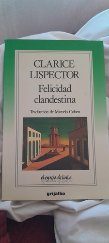 Clarice Lispector - Felicidad Clandestina