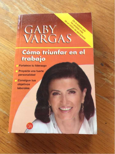 Gaby Vargas Como Triunfar En El Trabajo