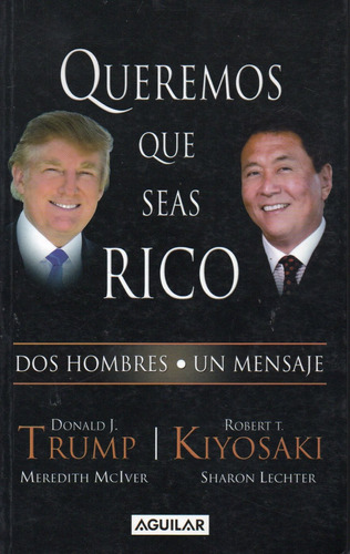 Donald Trump Robert Kiyosaki - Queremos Que Seas Rico