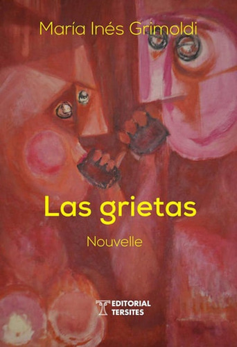 Las Grietas - Grimoldi, Maria Ines