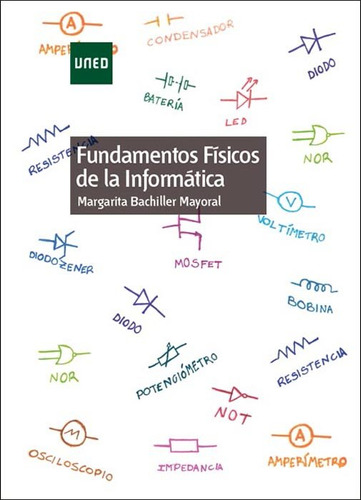 Fundamentos Fisicos De La Informatica - Bachiller Mayoral, M