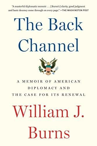 Book : The Back Channel A Memoir Of American Diplomacy And.