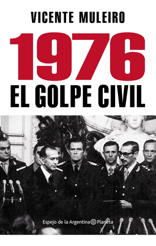 1976- El Golpe Civil De Vicente Muleiro - Planeta