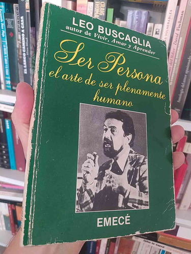 Ser Persona, El Arte De Ser Plenamente Humano Leo Buscaglia 