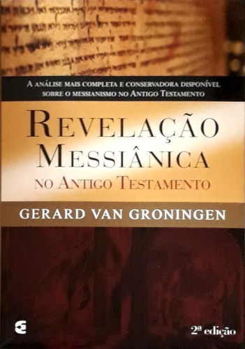 Revelação Messiânica No Antigo Testamento - Cultura Cristã, De Gerard Van Groningen. Série Gerard Van Groningen Editora Cultura Cristã, Capa Mole Em Português, 2018