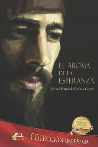 Libro: El Aroma De La Esperanza. Estevez Goytre,manuel Ferna