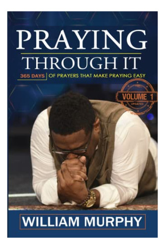 Book : Praying Through It 90 Days Worth Of Prayers That...
