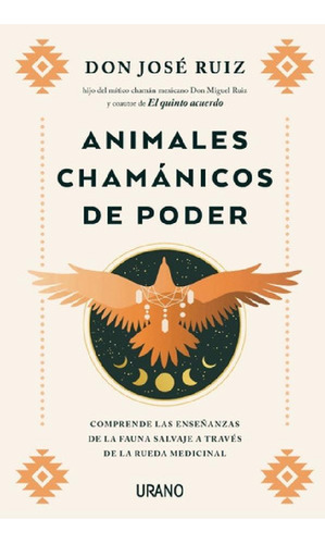 Animales Chamanicos De Poder - Don Jose Ruiz, De Ruiz, José