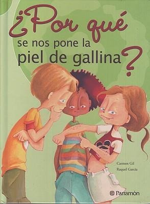 Por Que Se Nos Pone La Piel De Gallina? - Parramon