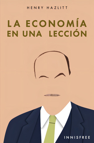 La Economía En Una Lección, De Henry Hazlitt