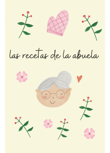 Libro: Las Recetas De La Abuela: Recetario De Cocina En Blan