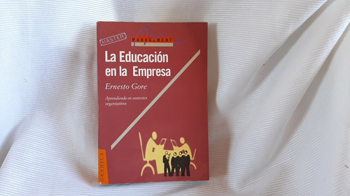 La Educacion En La Empresa Ernesto Gore Granica