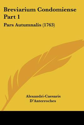 Libro Breviarium Condomiense Part 1: Pars Autumnalis (176...