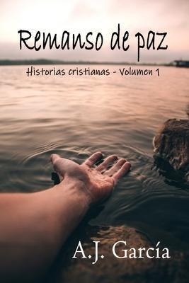 Libro Remanso De Paz - Volumen 1 (historias Cristianas) :...