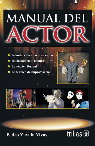 Manual Del Actor - Pedro Zavala Vivas - Trillas