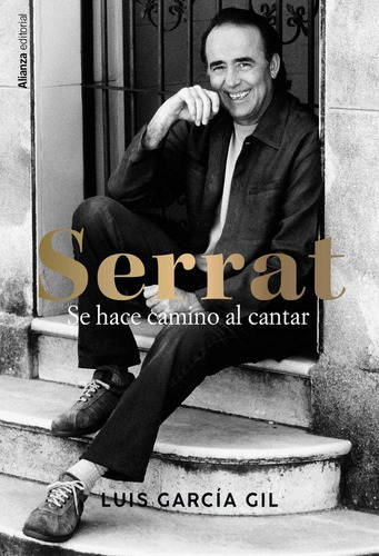 Libro: Serrat. Se Hace Camino Al Cantar. Garcia Gil, Luis. A