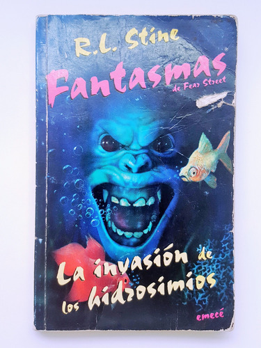 R. L. Stine Fantasmas La Invasion De Los Hidrosimios Emece 