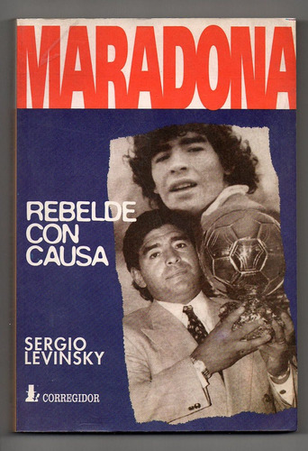 Maradona Un Rebelde Con Causa - Sergio Levinsky (7)