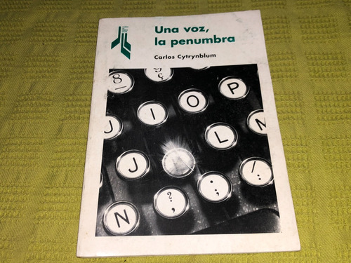 Una Voz, La Penumbra - Carlos Cytrynblum - Tierra Firme