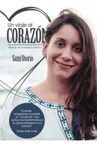 Comprar Un Viaje Al Corazón, De Sami Osorio